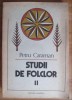 Petru Caraman - Studii de folclor, vol. 2, Editura Minerva, 1988, 393 pagini, carte folclor