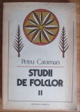 Petru Caraman - Studii de folclor (volumul 2)