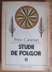 Petru Caraman - Studii de folclor (volumul 2)