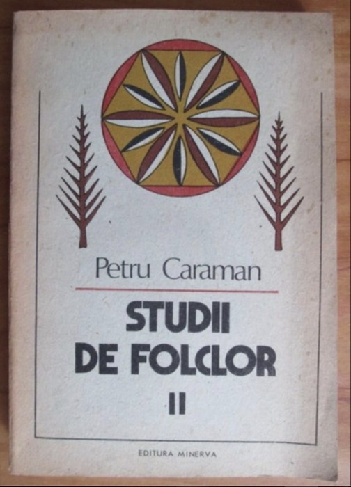 Petru Caraman - Studii de folclor (volumul 2)