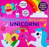 Cumpara ieftin Unicorni. Carte de colorat cu apa reutilizabila/***