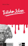 T&ouml;dlicher Schnee (Lekt&uuml;re) - Paperback brosat - *** - Klett Sprachen