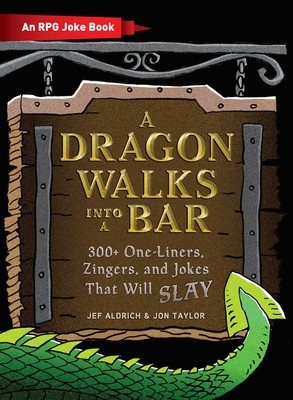 A Dragon Walks Into a Bar: An RPG Joke Book foto