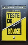 Teste de biologie pentru liceu - Liviu Gr. Ț&acirc;țan