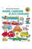 Masini, camioane si alte lighioane - Richard Scarry