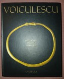 VASILE VOICULESCU &ndash; INTEGRALA PROZEI LITERARE