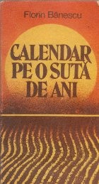 Calendar pe o suta de ani foto