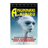 Cumpara ieftin Anunnaki din Nibiru - Gerard R. Clark