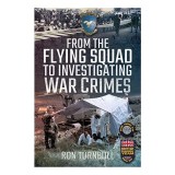 From the Flying Squad to Investigating War Crimes