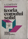 Teoria Corpului Solid - A.S. Davidov, Editura Stiintifica, 1982, 622 Pagini, Fizica, Romana, Hardcover