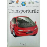 Prima mea enciclopedie. Transporturile ($Q152)