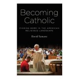 Becoming Catholic