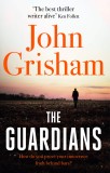 The Guardians | John Grisham, 2020, Hodder &amp; Stoughton General Division