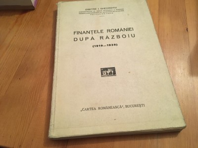 DIMITRIE I. GHEORGHIU( ADMIN. BNR), FINANȚELE ROM&amp;Acirc;NIEI DUPĂ RĂZBOIU 1919-1930 foto