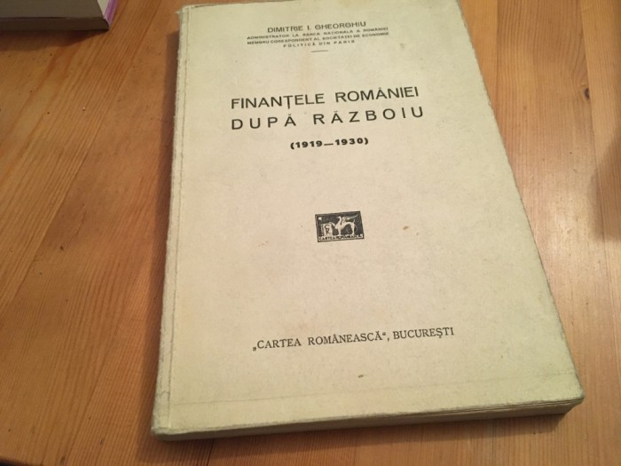 DIMITRIE I. GHEORGHIU( ADMIN. BNR), FINANȚELE ROM&Acirc;NIEI DUPĂ RĂZBOIU 1919-1930