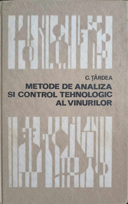 METODE DE ANALIZA SI CONTROL TEHNOLOGIC AL VINURILOR-C. TARDEA foto
