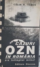 CAZURI OZN IN ROMANIA. S-A INTAMPLAT MAINE!-CALIN N. TURCU-256457 foto