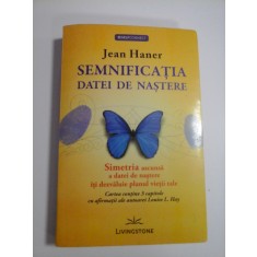 SEMNIFICATIA DATEI DE NASTERE - JEAN HANER