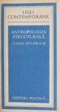 Antropologia structurala - Claude Levi-Strauss - Carte Filosofie