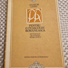 Pentru o pedagogie romaneasca antologie de scrieri pedagogice Onisifor Ghibu