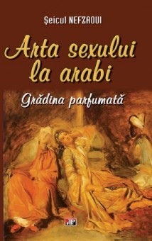 Arta sexului la arabi - Muhammad ibn Muhammad al-Nafzawi seic foto