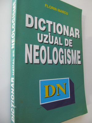 Dictionar uzual de neologisme - Florin Marcu foto