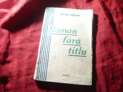 Gh. Dem. Andreescu - Roman fara titlu - Ed. 1941 Litera Crestina , 104 pag foto