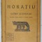 E. LOVINESCU : HORATIU , SATIRE SI EPISTOLE , TEXT LATIN COMPLECT PUBLICAT CU ADNOTATII ROMANESTI , 1935