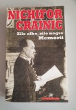 Zile albe, zile negre. Memorii - Nichifor CRAINIC