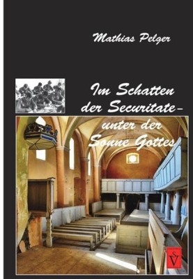 Im Schatten der Securitate - unter der Sonne Gottes foto