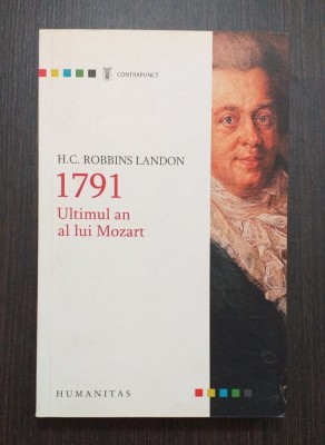 1791 - ULTIMUL AN AL LUI MOZART - H.C. ROBBINS LANDON foto