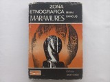 MIHAI DANCUS - ZONA ETNOGRAFICA MARAMURES [ CU DEDICAȚIA ȘI AUTOGRAFUL AUTORULUI]