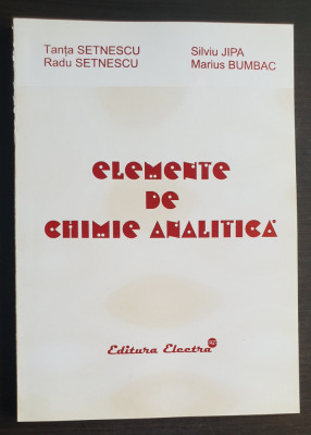 Elemente de chimie analitică - Tanța Setnescu, Silviu Jipa, Marius Bumbac foto