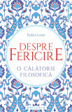 Despre fericire | Frederic Lenoir