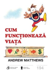 Cum functioneaza viata - Andrew Matthews - Curtea Veche