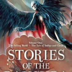 Stories of the Raksura: Volume One: The Falling World & the Tale of Indigo and Cloud