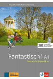 Fantastisch! A1 &Uuml;bungsbuch mit Audios und Videos - Paperback brosat - *** - Klett Sprachen