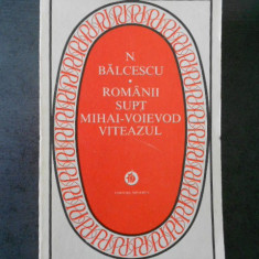 Nicolae Balcescu - Romanii supt Mihai voievod Viteazul