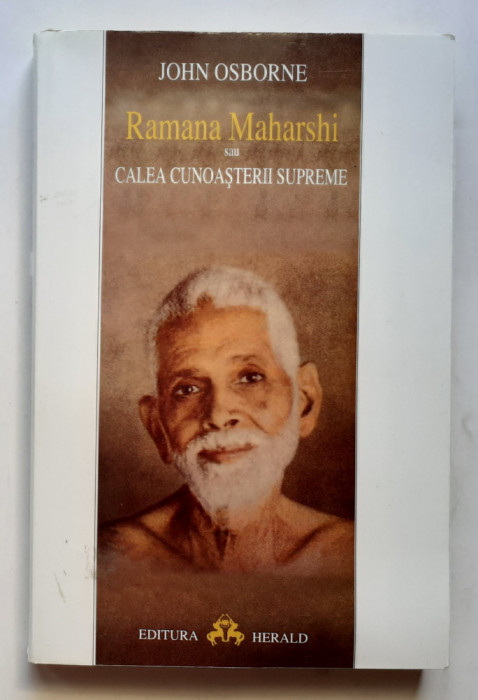 John Osborne - Ramana Maharshi sau Calea Cunoasterii Supreme