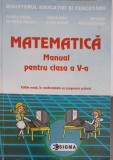 MATEMATICA, MANUAL PENTRU CLASA A V-A-MIHAELA SINGER SI COLAB.