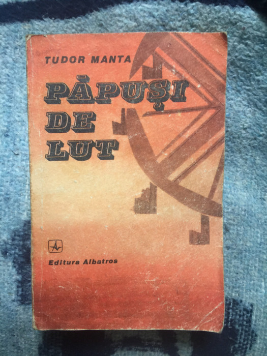 n8 Papusi de lut - Tudor Manta