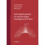 Sz&ouml;vegb&aacute;ny&aacute;szat &eacute;s mesters&eacute;ges intelligencia R-ben - Sebők Mikl&oacute;s