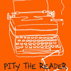 Pity the Reader: On Writing with Style