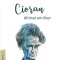 Cioran. Ultimul om liber &ndash; Andrei Craciun