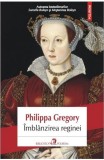Imblanzirea reginei - Philippa Gregory - Editura Polirom