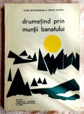 Drumetind prin Muntii Banatului - L. Botosaneanu si S . Negrea