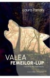 Valea femeilor-lup - Laura Pariani