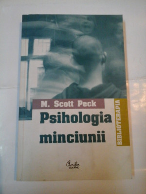 PSIHOLOGIA MINCIUNII - M. SCOTT PECK foto