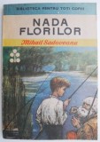 Nada florilor - Mihail Sadoveanu - Roman beletristica
