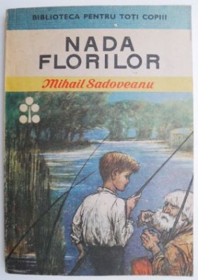 Nada florilor &amp;ndash; Mihail Sadoveanu foto